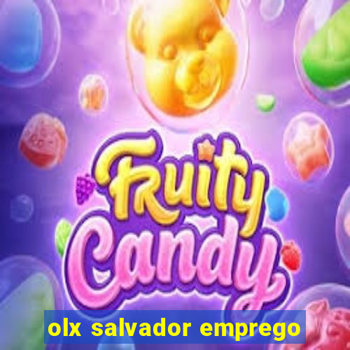 olx salvador emprego